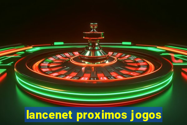 lancenet proximos jogos